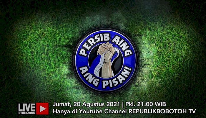 JANGAN LEWATKAN Tayang Malam Ini Live PERSIB AING: Peran Bobotoh Dukung Liga 1